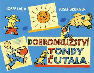 Dobrodružství Tondy Čutala - Josef Brukner
