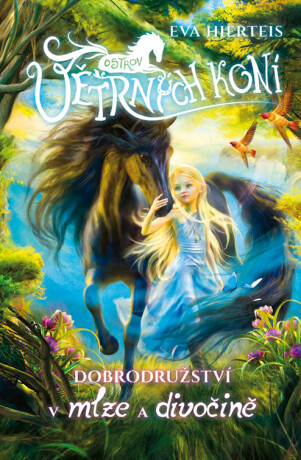 Dobrodružství v mlze a divočině - Eva Hierteis