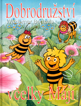 Dobrodružství včelky Máji - Waldemar Bonsels