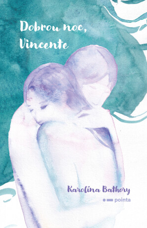 Dobrou noc, Vincente - Karolína Bathory
