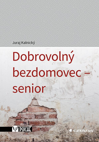 Dobrovolný bezdomovec - senior - Juraj Kalnický