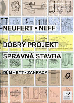 Dobrý projekt - správná stavba - Petr Neufert,Neff Ludwig