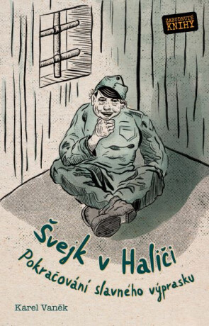Dobrý voják Švejk v Haliči - Karel Vaněk