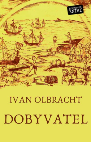 Dobyvatel - Ivan Olbracht