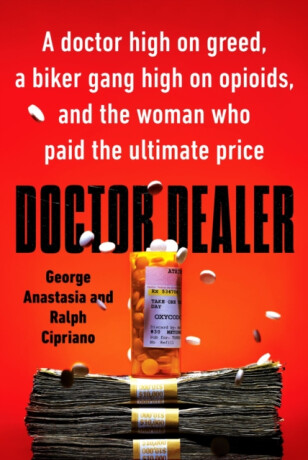 Doctor Dealer - George Anastasia,Ralph Cipriano