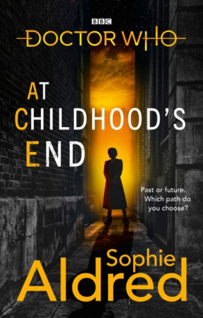Doctor Who: At Childhoodâ€™s End - Sophie Aldred