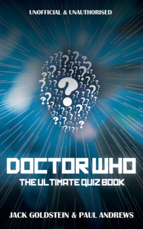 Doctor Who - The Ultimate Quiz Book - Jack Goldstein,Paul  Andrews