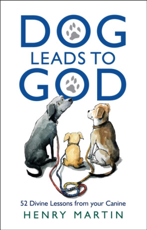 Dog Leads to God - Henry Martin