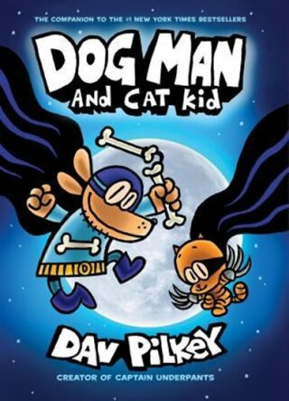 Dog Man 4: Dog Man and Cat Kid - Dav Pilkey