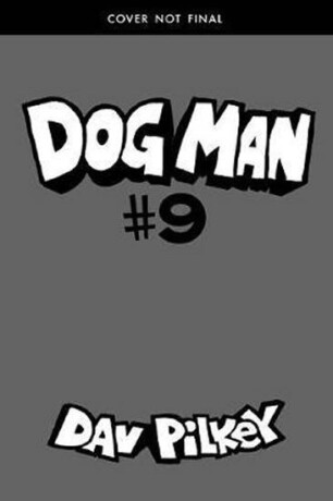 Dog Man: Grime and Punishment: A Graphic Novel (Dog Man #9): From the Creator of Captain Underpants - Dav Pilkey