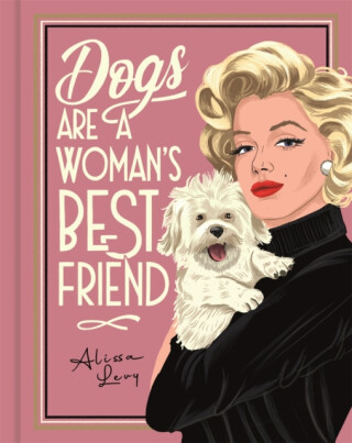 Dogs are a Womanâ€™s Best Friend - Frances Evans