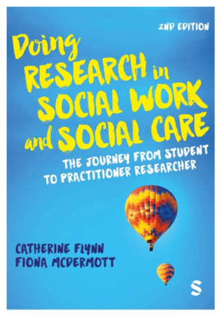 Doing Research in Social Work and Social Care - Catherine Flynn,Fiona McDermott