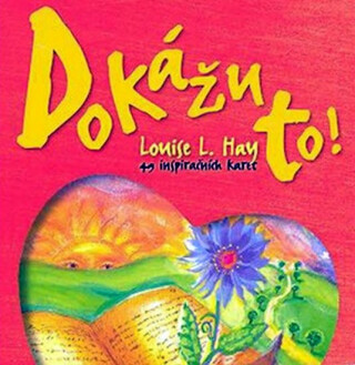 Dokážu to! 49 inspiračních karet - Louise L. Hay
