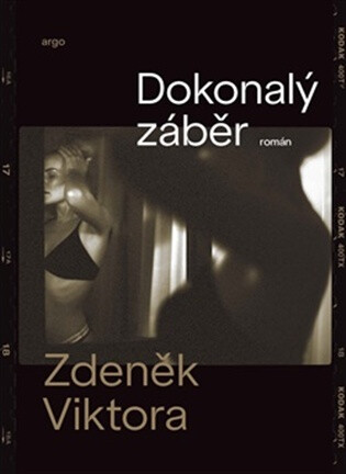 Dokonalý záběr - Zdeněk Viktora
