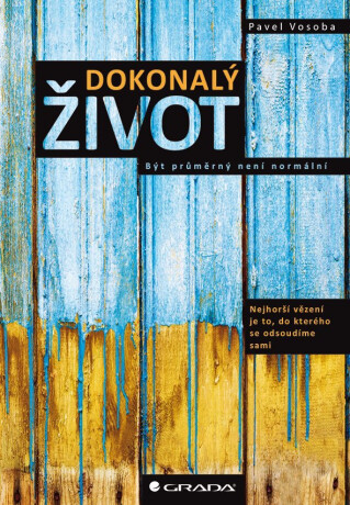 Dokonalý život - Pavel Vosoba