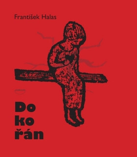 Dokořán - František Halas,Vojtěch Domlátil