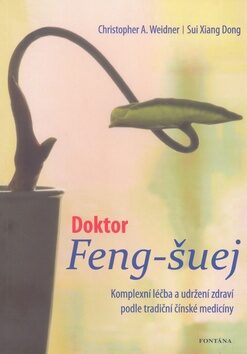 Doktor Feng-šuej - Christopher A. Weidner,Sui Xiang Dong