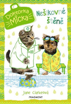 Doktorka Micka – Nešikovné štěně - Jane Clarkeová