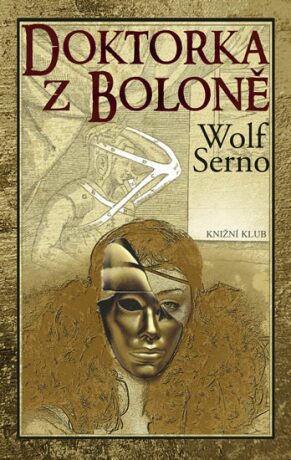 Doktorka z Boloně - Wolf Serno