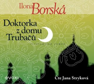Doktorka z domu Trubačů - Ilona Borská
