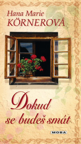 Dokud se budeš smát - Hana Marie Körnerová