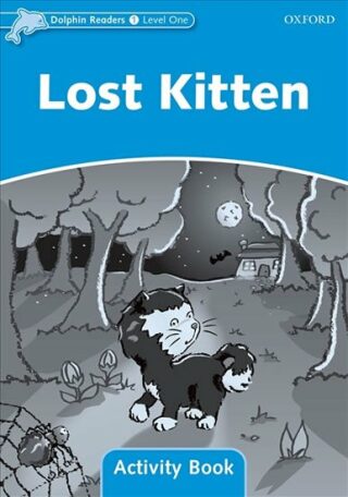 Dolphin Readers 1 Lost Kitten Activity Book - Taylor Di