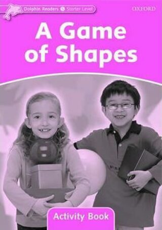 Dolphin Readers Starter A Game of Shapes Activity Book - Brooke Rebecca