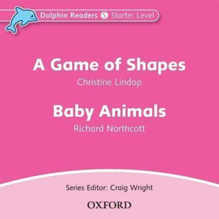 Dolphin Readers Starter A Game of Shapes / Baby Animals Audio CD - Christine Lindop