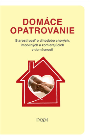 Domáce opatrovanie - Viliam Dobiáš,Kristína Križanová,Miriam Madunická