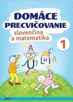 Domáce precvičovanie slovenčina a matematika 1 - Iva Nováková