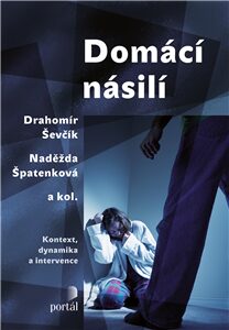 Domácí násilí - Naděžda Špatenková,Drahomír Ševčík
