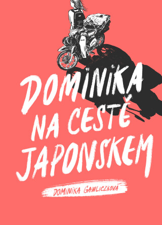 Dominika na cestě Japonskem - Dominika Gawliczková