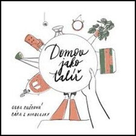 Domov jako talíř - Olga Bušková,Bára z Nikolajky