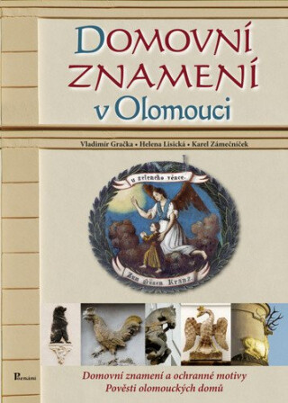Domovní znamení v Olomouci - Vladimír Gračka,Helena Lisická,Karel Zámečníček