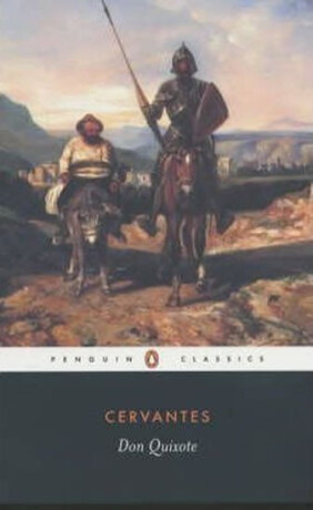 Penguin Classics Don Quixote - Miguel de Cervantes y Saavedra
