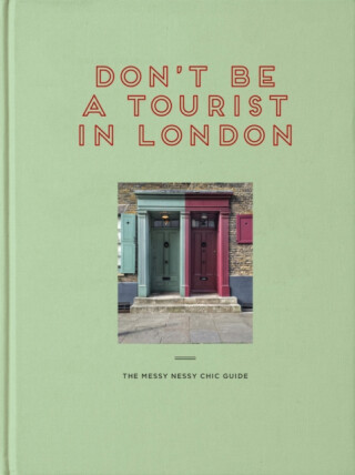Don't be a Tourist in London - Vanessa Grall