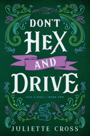 Don't Hex and Drive - Juliette Cross