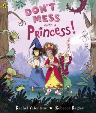 Don't Mess with a Princess - Rachel Valentine