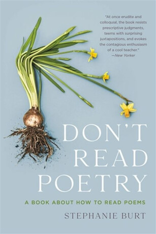 Don't Read Poetry - Burt Stephanie