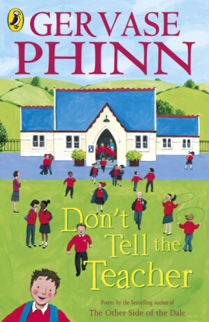 Don't Tell the Teacher - Phinn Gervase