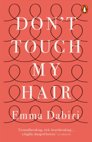 Don't Touch My Hair - Emma Dabiri