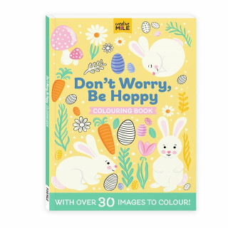 Don't Worry Be Hoppy Colouring Book - Creative Mile