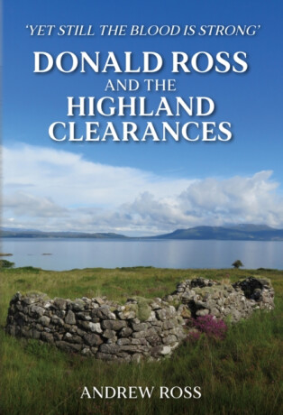 Donald Ross and the Highland Clearances - Andrew Ross