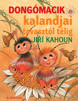 Dongómacik kalandjai tavasztól télig - Jiří Kahoun