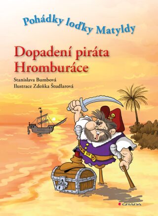 Dopadení piráta Hromburáce - Zdeňka Študlarová