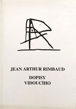 Dopisy vidoucího - Arthur Rimbaud