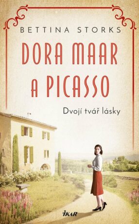 Dora Maar a Picasso - Dvojí tvář lásky - Storks Bettina