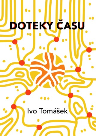 Doteky času - Ivo Tomášek