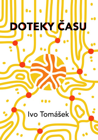 Doteky času - Ivo Tomášek