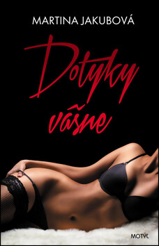 Dotyky vášne - Martina Jakubová
